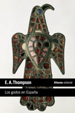 Los godos en España - Thompson, E. A.