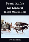 Ein Landarzt / In der Strafkolonie