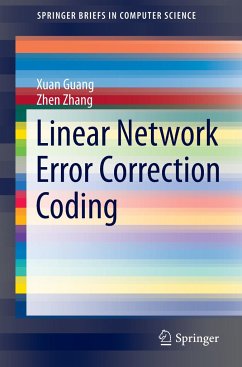 Linear Network Error Correction Coding - Guang, Xuan;Zhang, Zhen