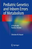Pediatric Genetics and Inborn Errors of Metabolism
