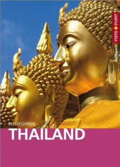 Vista Point weltweit Reiseführer Thailand - Miethig, Martina