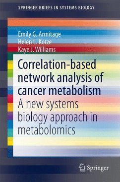 Correlation-based network analysis of cancer metabolism - Armitage, Emily G.;Kotze, Helen L.;Williams, Kaye J.