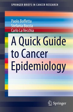 A Quick Guide to Cancer Epidemiology - Boffetta, Paolo;Boccia, Stefania;La Vecchia, Carlo