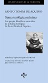 Suma teológica mínima : los pasajes filosóficos esenciales de la Summa teológica de Santo Tomás de Aquino Suma teológica mínima : los pasajes filosóficos esenciales de la Summa teológica de Santo Tomás de Aquino