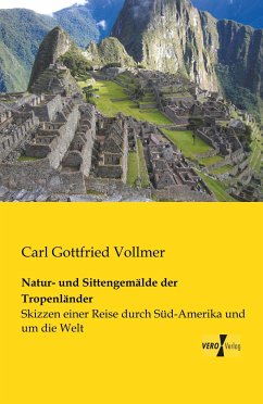 Natur- und Sittengemälde der Tropenländer - Vollmer, Carl G.
