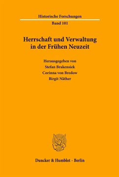 Herrschaft und Verwaltung in der Frühen Neuzeit.