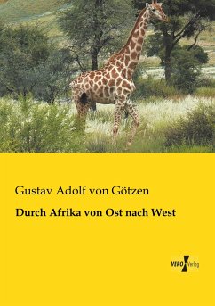 Durch Afrika von Ost nach West - Götzen, Gustav Adolf von