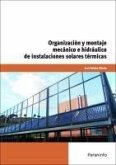 Organización y montaje mecánico e hidráulico de instalaciones solares térmicas