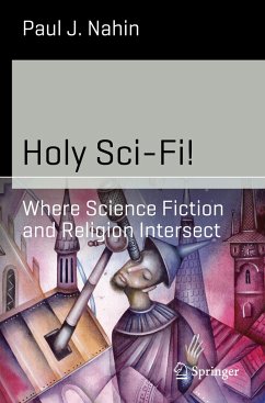 Holy Sci-Fi! - Nahin, Paul J.