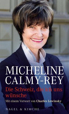 Die Schweiz, die ich uns wünsche (eBook, ePUB) - Calmy-Rey, Micheline