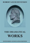 The Dramatical Works of Robert Louis Stevenson (eBook, ePUB)