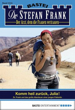 Komm heil zurück, Julia! / Dr. Stefan Frank Bd.2224 (eBook, ePUB) - Frank, Stefan