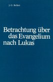 Betrachtungen über das Evangelium nach Lukas (eBook, ePUB)