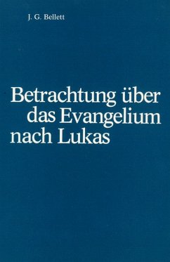 Betrachtungen über das Evangelium nach Lukas (eBook, ePUB) - Bellet, J. G.