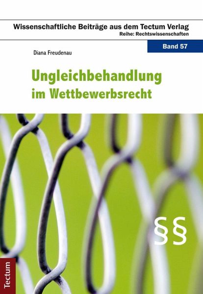 Ungleichbehandlung im Wettbewerbsrecht (eBook, PDF) Ungleichbehandlung im Wettbewerbsrecht (eBook, PDF)