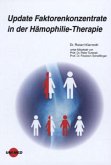 Update Faktorenkonzentrate in der Hämophilie-Therapie