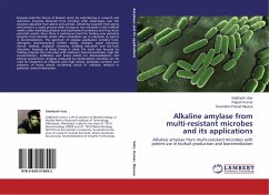 Alkaline amylase from multi-resistant microbes and its applications