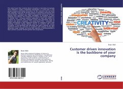 Customer driven innovation is the backbone of your company