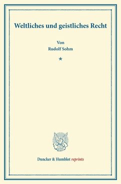 Weltliches und geistliches Recht. - Sohm, Rudolph