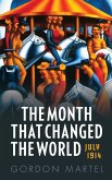 The Month That Changed the World The Month That Changed the World