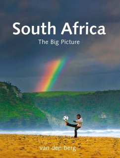 South Africa: The Big Picture - Berg, Philip And Ingrid van den