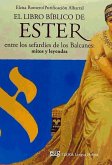 El libro bíblico de Ester entre los sefardíes de los balcanes : mitos y leyendas