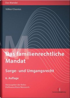 Das familienrechtliche Mandat - Sorge- und Umgangsrecht, m. CD-ROM - Völker, Mallory; Clausius, Monika
