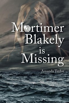 Mortimer Blakely is Missing - Taylor, Amanda