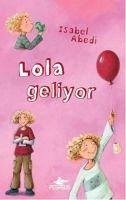 Lola Geliyor - Abedi, Isabel