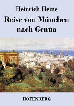 Reise von München nach Genua - Heinrich Heine