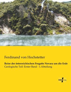 Reise der österreichischen Fregatte Novara um die Erde - Hochstetter, Ferdinand von