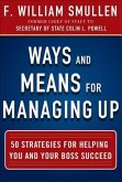 Ways and Means for Managing Up: 50 Strategies for Helping You and Your Boss Succeed