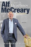 Behind the Headlines: Alf McCreary, an Autobiography