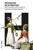 Amazonas de la libertad : mujeres liberales contra Fernando VII