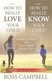 How to Really Love your Child/How to Really Know your Child (2in1) How to Really Love your Child/How to Really Know your Child (2in1)