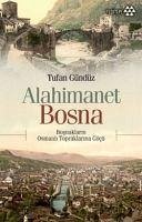 Alahimanet Bosna - Gündüz, Tufan