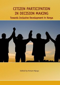 Citizen Participation in Decision Making. Towards Inclusive Development in Kenya