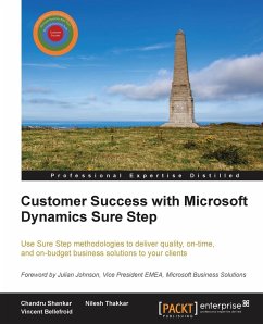 Customer Success with Microsoft Dynamics Sure Step - Shankar, Chandru; Bellefroid, Vincent; Thakkar, Nilesh