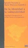 De la identidad a la vulnerabilidad : alteridad e integración en el País Vasco contemporáneo