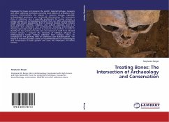 Treating Bones: The Intersection of Archaeology and Conservation - Berger, Stephanie