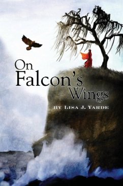 On Falcon's Wings - Yarde, Lisa J.