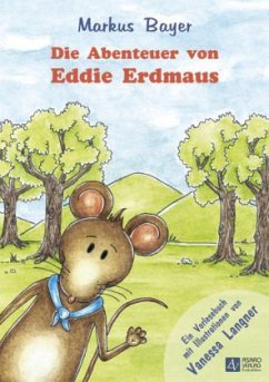 Die Abenteuer von Eddie Erdmaus - Bayer, Markus