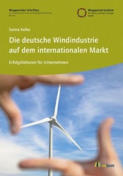 Die deutsche Windindustrie auf dem internationalen Markt - Keller, Sarina