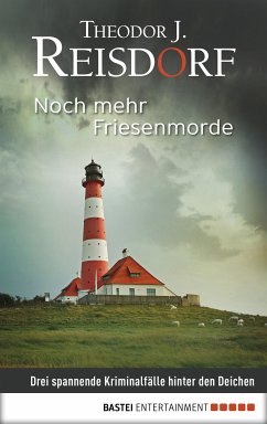 Noch mehr Friesenmorde (eBook, ePUB) - Reisdorf, Theodor J.