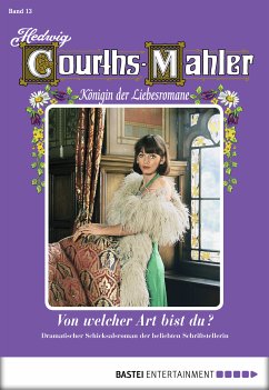 Von welcher Art bist du? / Hedwig Courths-Mahler Bd.13 (eBook, ePUB) - Courths-Mahler, Hedwig