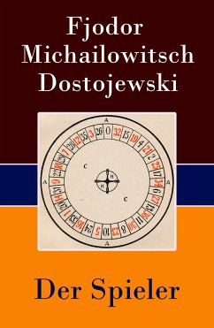 Der Spieler (eBook, ePUB) - Dostojewski, Fjodor Michailowitsch