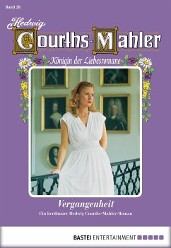 Vergangenheit / Hedwig Courths-Mahler Bd.28 (eBook, ePUB) - Courths-Mahler, Hedwig