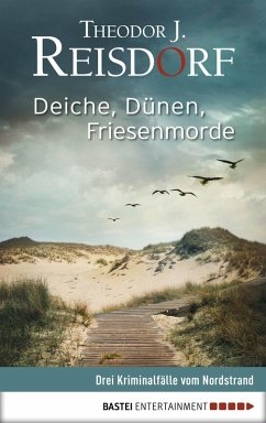 Deiche, Dünen, Friesenmorde (eBook, ePUB) - Reisdorf, Theodor J.