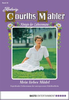 Mein liebes Mädel / Hedwig Courths-Mahler Bd.26 (eBook, ePUB) - Courths-Mahler, Hedwig