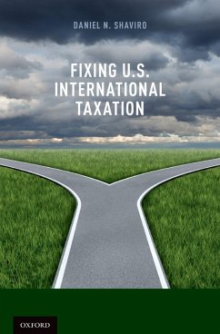 Fixing U.S. International Taxation (eBook, PDF) - Shaviro, Daniel N.